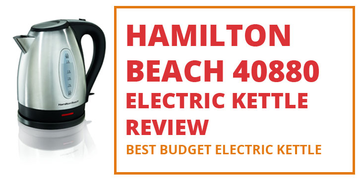 Hamilton Beach 40880 Electric Kettle Review