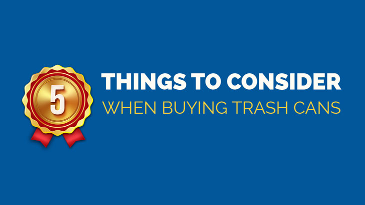 5 Things to Consider​ When Buying Trash Cans Thumbnail