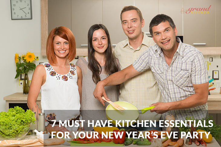 7 Must Have Kitchen Essentials For Your New Year’s Eve Party